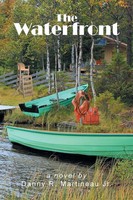 Danny Martineau Jr | The Waterfront | Taschenbuch | Englisch (2013) | Xlibris