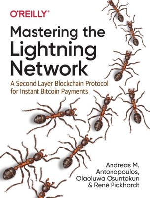 MASTERING THE LIGHTNING NETWORK Von Andreas M. Antonopoulos (Taschenbuch)