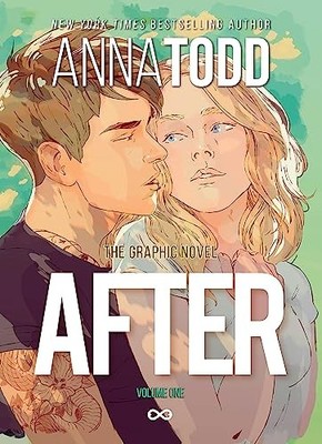 AFTER: The Graphic Novel (Volume One) by Anna Todd