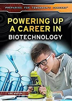 Powering up a Career in Biotechnology Hardcover Eric Minton