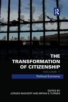 The Transformation Of Citizenship, Volume 1 Political Economy Mackert (U. A.)