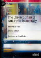 Benjamin M. Studebaker | The Chronic Crisis Of American Democracy | Buch (2025)