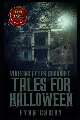 Walking After Midnight: Tales for Halloween by Evan Camby (English) Paperback Bo