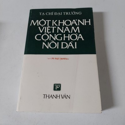 Mot Khoanh Viet Nam Cong Hoa Noi Dai - Ta Chi Dai Vietnamese Book Sach Viet Nam 