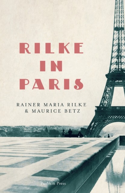 Rilke in Paris.by Rilke, Betz New Fast Free Shipping** - Image 3
