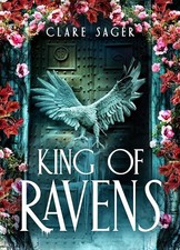 King of Ravens (Upon a Broken Throne) - Sager, Clare