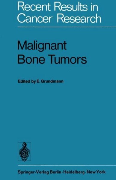 Malignant Bone Tumors E. Grundmann-image