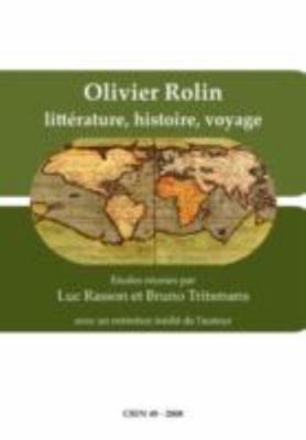 Olivier Rolin : Litterature, Histoire, Voyage, Paperback by Rasson, Luc (EDT)...
