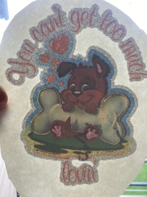 You can t get too much loving￼ Puppy Vintage Heat Transfer Iron On Original
