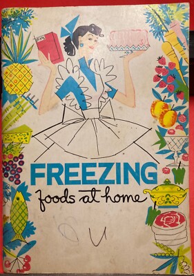Freezing Foods at Home Rhodes Refrigeration Shirley Rolfs 80 pages 1958 Cookbook