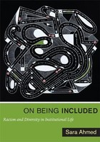 On Being Included | Racism And Diversity In Institutional Life | Sara Ahmed