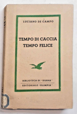 DE CAMPO Jagdzeit Happy Time. 1940 (Jagderzählung 1^ Aufl.)