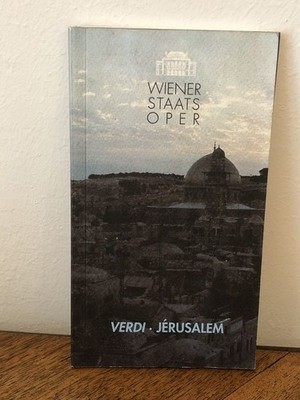 Verdi  -  Jerusalem: Band zur Geschichte, Entstehungsgeschichte der Oper, Kurzbi