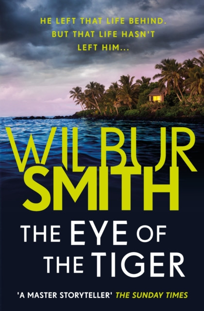 The Eye of the Tiger by Wilbur Smith (Paperback Book)