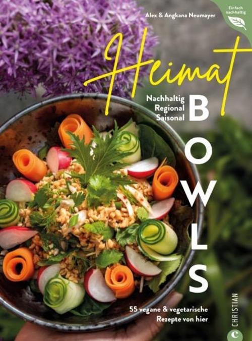 Bowl Kochbuch: Heimat-Bowls: 55 vegane & vegetarische Rezepte von hier. Nachhaltig. Regional. Saisonal. Kreative Bowl-Rezepte mit heimischen & saisonalen Zutaten - Bild 2