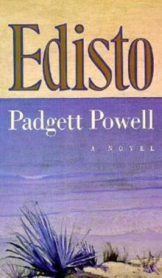 Edisto by Padgett Powell (1984, Hardcover)