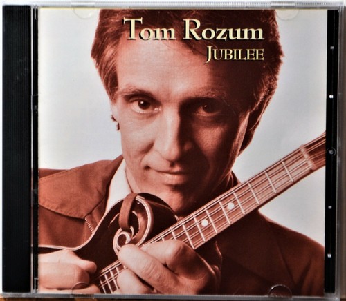 CD Tom Rozum Jubilee Bluegrass Don't Fix Up the Doghouse Sweet Sally Brown NICE