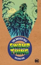 Swamp Thing: The Bronze Age Volume 1 by Len Wein: Used