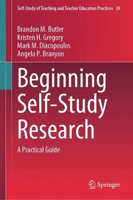 Beginning Self-Study Research: A Practical Guide by Kristen H. Gregory Hardcover