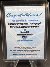 2026 Bowman Dasan Hill Chrome Prospects Auto Variation Refractor Redemption
