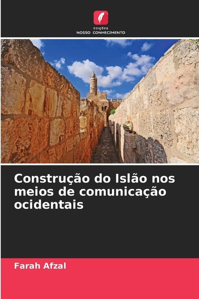 Farah Afzal | ConstruçãO Do IslãO Nos Meios De ComunicaçãO Ocidentais | Buch-image