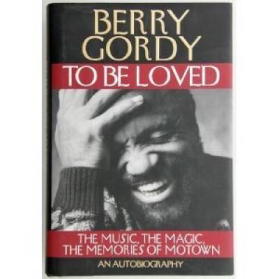 To Be Loved: The Music, the Magic, the Memories of Motown : An A - VERY GOOD