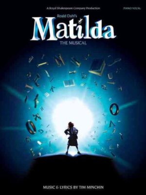 Matilda : The Musical: Piano / Vocal, Paperback by Dahl, Roald; Minchin, Tim ...