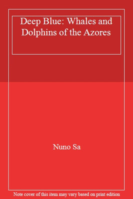 Deep Blue: Whales and Dolphins of the Azores,