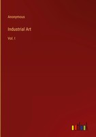 Anonymous | Industrial Art | Buch | Englisch (2023) | Vol. I | Outlook Verlag