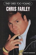 CHRIS FARLEY (THEY DIED TOO YOUNG) By Marilyn D. Anderson - Hardcover BRAND NEW