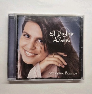 El Poder De Tu Amor con Aline Barros (CD, 2003)