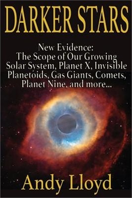 Darker Stars: New Evidence: The Scope of Our Growing Solar System, Planet X, Inv