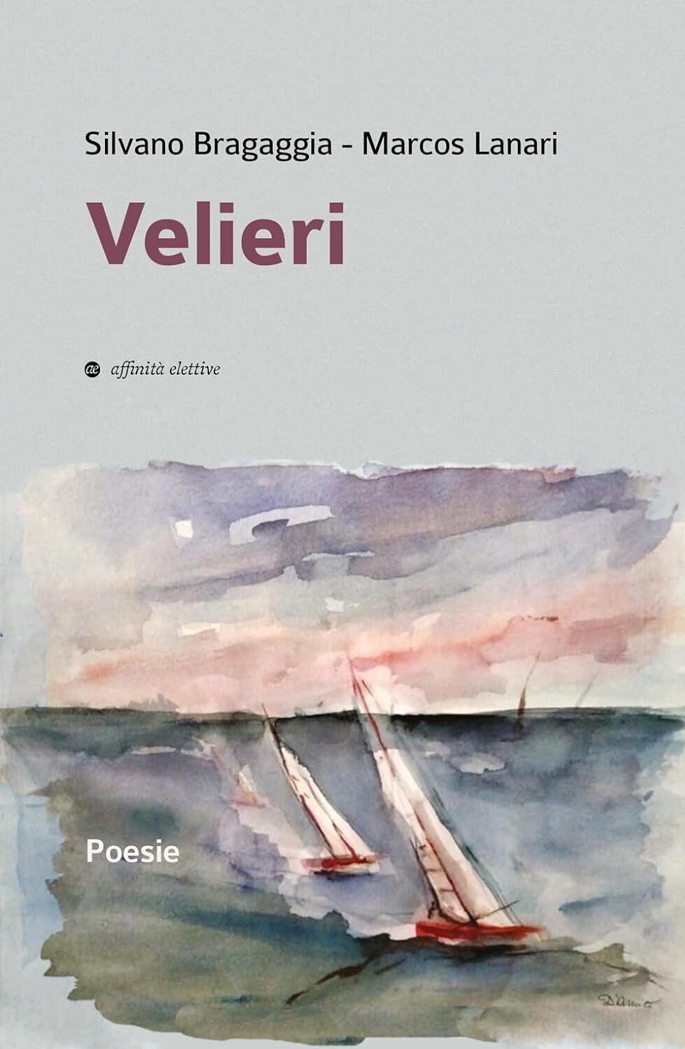 9788873267034 Velieri - Silvano Bragaggia,Marcos Lanari