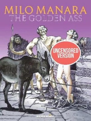 Milo Manara Milo Manara's The Golden Ass (Hardback)