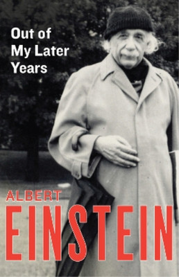 Albert Einstein Out of My Later Years (Taschenbuch)