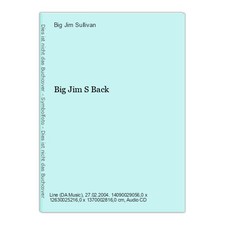 Big Jim S Back Sullivan, Big Jim: