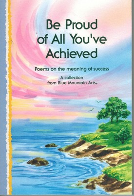 Be Proud of All You'Ve Achieved: Poems on the Meaning of Success - paperback...