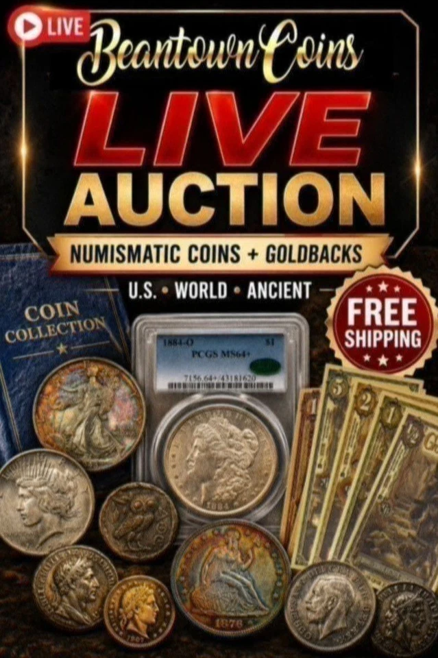 07/25 Beantown Coins Live with Coins, Paper, Slabs, Ancients & More