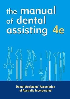 Dental Assistant's Manual 4th Edition by Dental Assistants Association of Austra