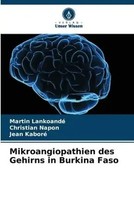Martin Lankoandé (U. A.) | Mikroangiopathien Des Gehirns In Burkina Faso | Buch