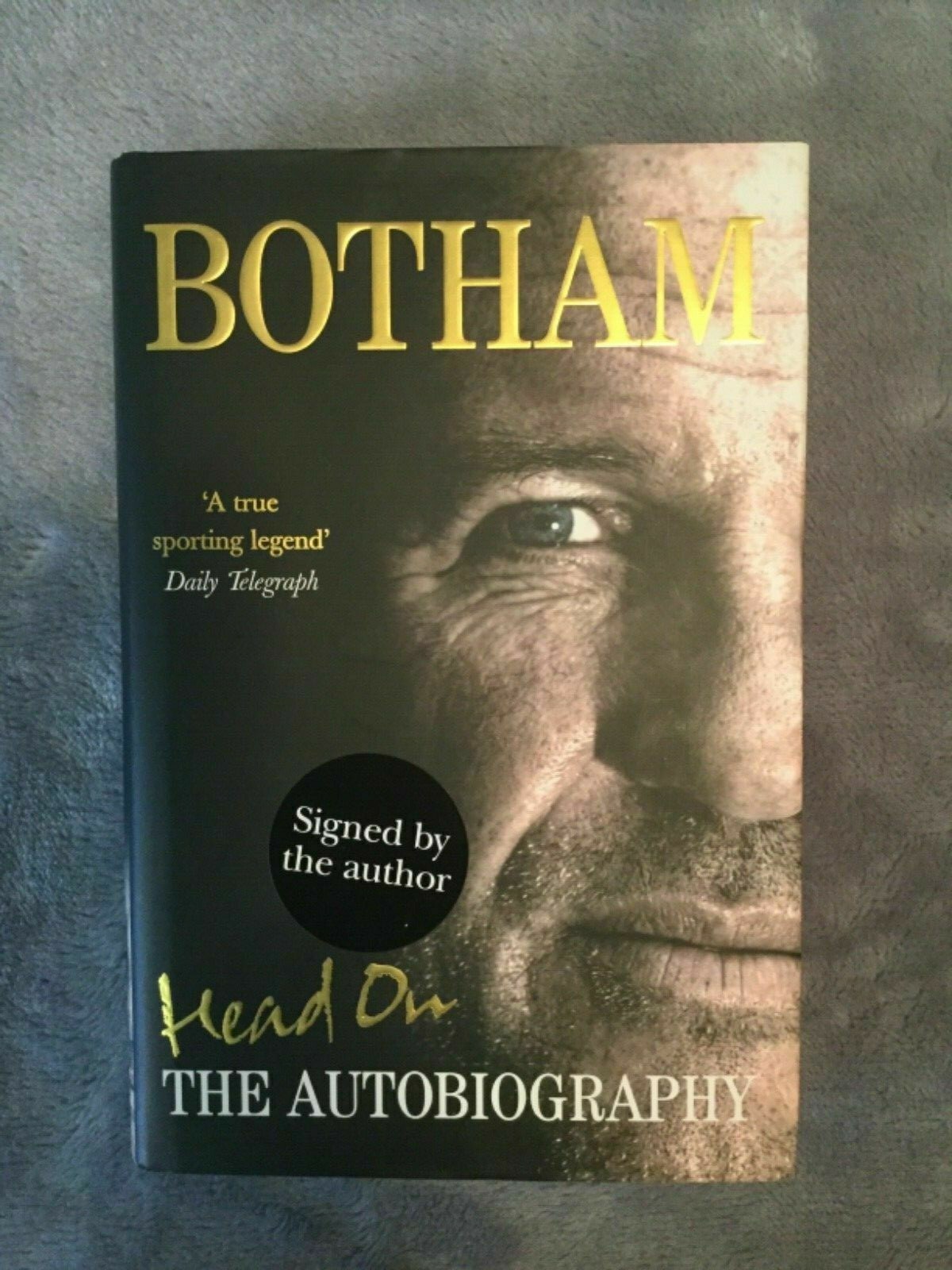 IAN BOTHAM ENGLAND CRICKET HEAD ON AUTOBIOGRAPHY SIGNED 1ST EDITION 2007 HB.