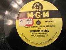 FRANKIE MASTERS ORCH/PHIL GRAY     TWINKLETOES/THE LITTLE OLD MILL MGM 10099 VG+