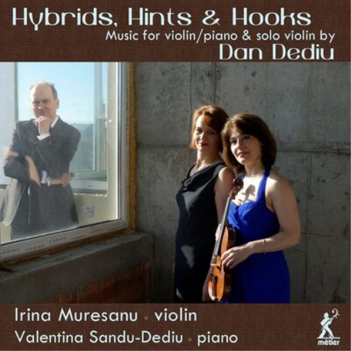 Dan Dediu Hybrids, Hints & Hooks: Music for Violin/piano & Solo Violin (CD)