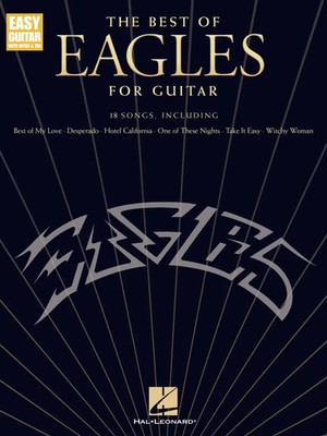 The Best of Eagles for Guitar - Updated Edition Easy Guitar Songbook with...