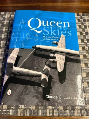 Queen of the Skies: The Lockheed Constellation [With CDROM] by Claude G. Luisada