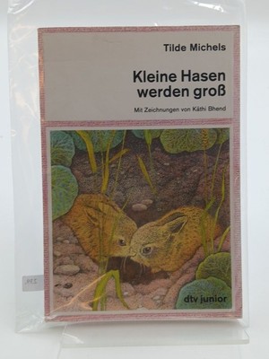 Kleine Hasen werden groß eine Geschichte Michels, Tilde: