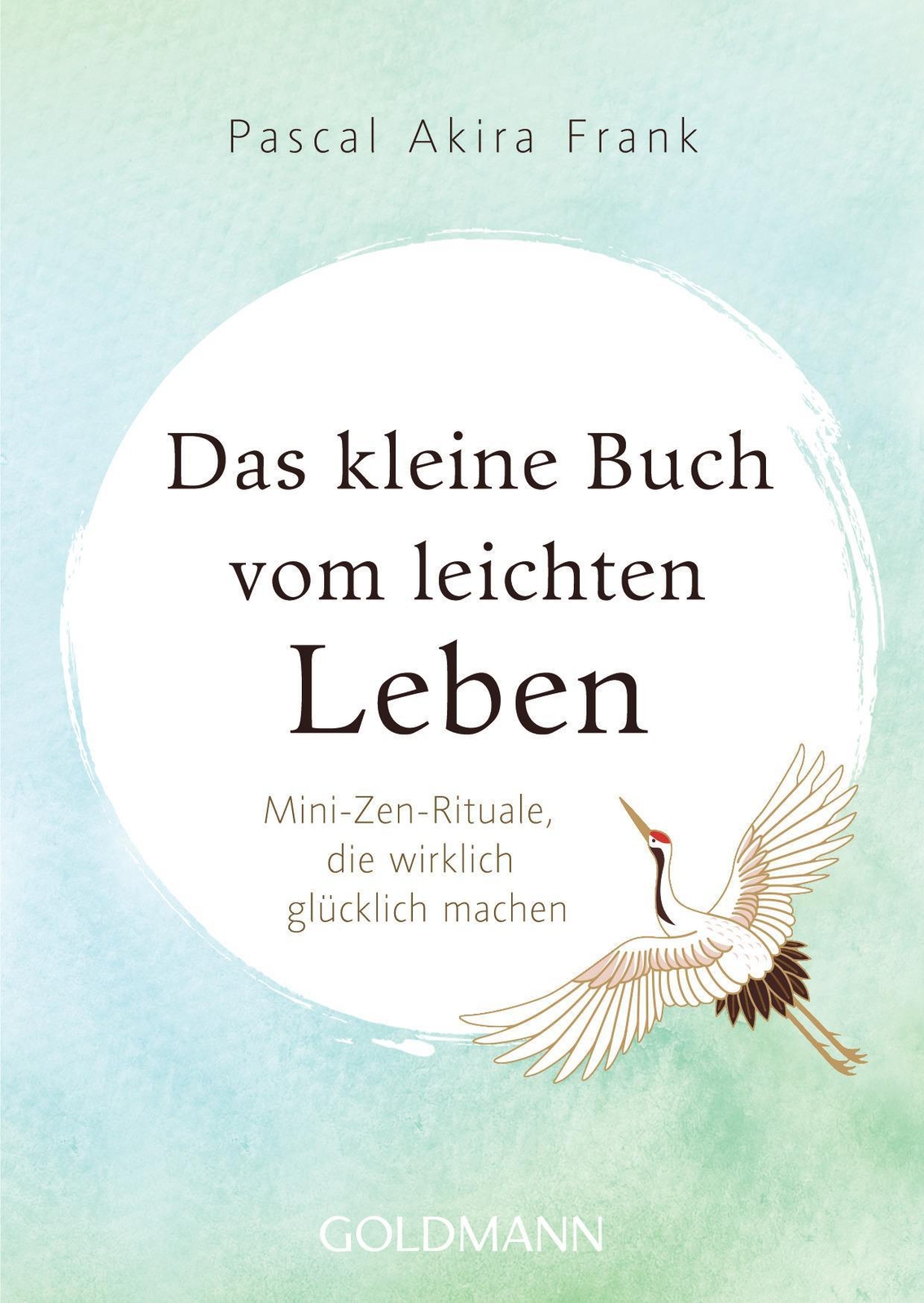 Das Kleine Buch Vom Leichten Leben, Pascal Akira Frank