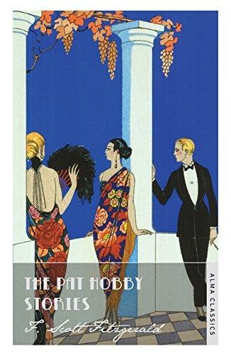 The Pat Hobby Stories (The Complete Fitzgerald's... - Scott F. Fitzgerald