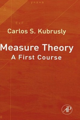 Kubrusly - Measure Theory - New hardback or cased book - 98 - X555z