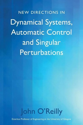 New Directions in Dynamical Systems, Automatic Control and Singular...